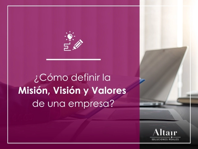 Definir la misión, visión y valores