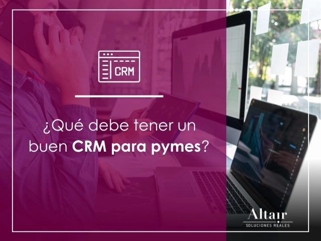 Qué debe tener un buen crm para pymes