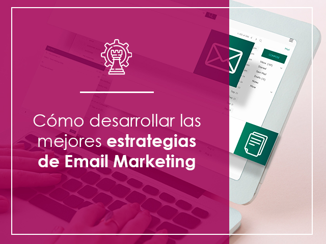 mejores estrategias de email marketing