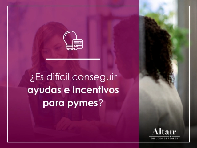 Ayudas e incentivos para pymes
