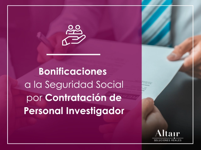 Bonificaciones a la Seguridad Social por Contratación de Personal Investigador
