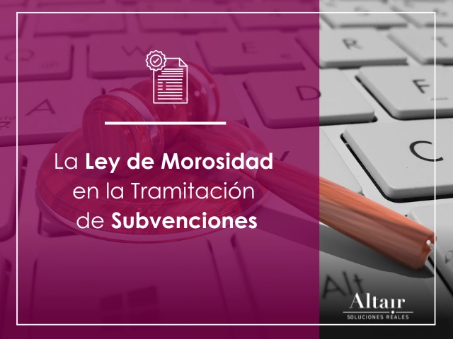 La Ley de Morosidad en la Tramitación de Subvenciones