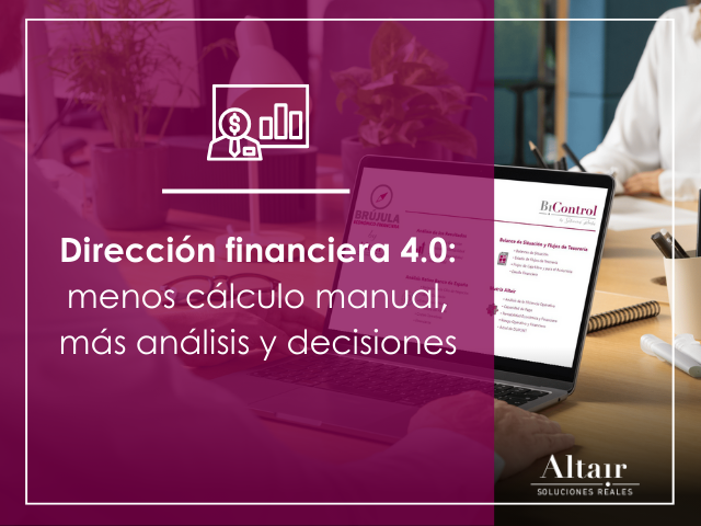Dirección financiera 4.0: menos cálculo manual, más análisis y decisiones