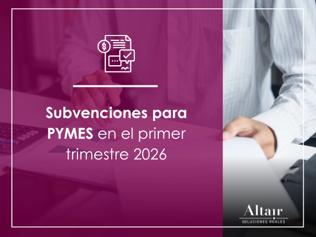 Subvenciones para PYMES en el primer trimestre 2026