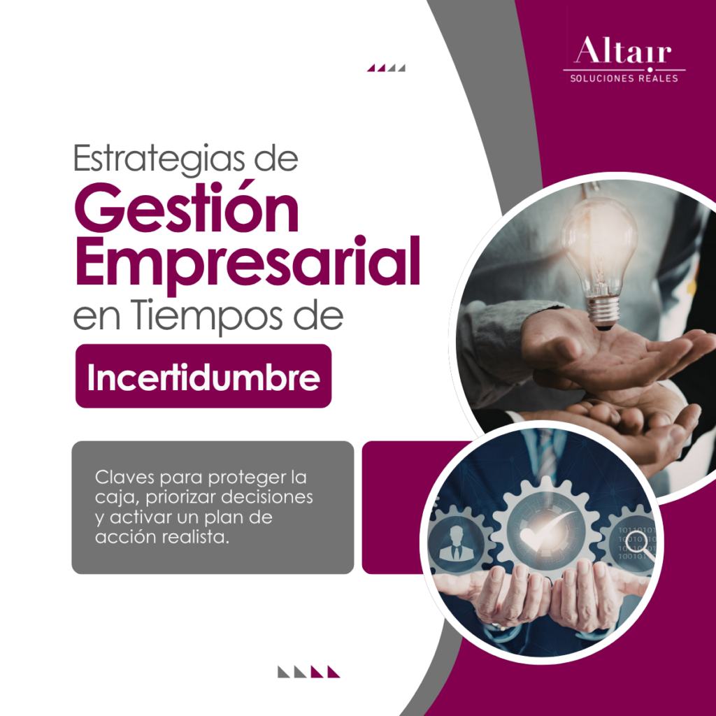 Estrategias de gestión empresarial en tiempos de incertidumbre
